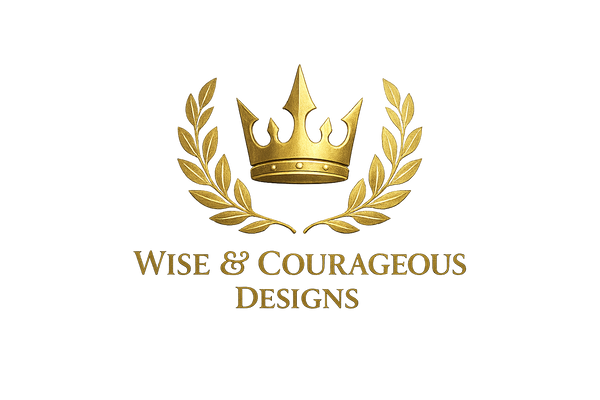 Wise and Courageous designs